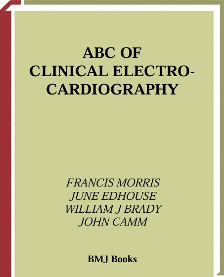 ABC OF CLINICAL ELECTROCARDIOGRAPHY